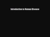 Read Introduction to Human Disease Ebook Free