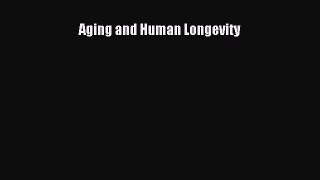 Read Aging and Human Longevity Ebook Free