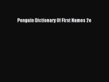 Read Penguin Dictionary Of First Names 2e ebook textbooks