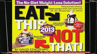 behold  Eat This Not That 2013 The NoDiet Weight Loss Solution