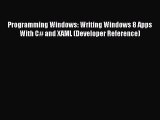 Read Programming Windows: Writing Windows 8 Apps With C# and XAML (Developer Reference) Ebook