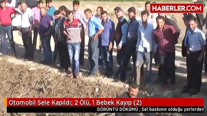 Otomobil Sele Kapıldı: 2 Ölü, 1 Bebek Kayıp (2)