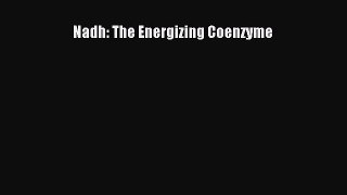 Download Book Nadh: The Energizing Coenzyme ebook textbooks