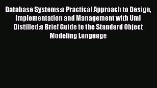 Read Database Systems:a Practical Approach to Design Implementation and Management with Uml