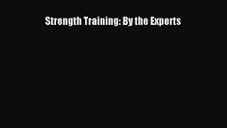 Read Book Strength Training: By the Experts ebook textbooks