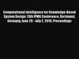 Read Computational Intelligence for Knowledge-Based System Design: 13th IPMU Conference Dortmund
