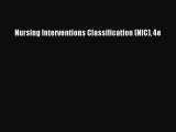 Read Book Nursing Interventions Classification (NIC) 4e ebook textbooks