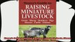 complete  Storeys Guide to Raising Miniature Livestock Goats Sheep Donkeys Pigs Horses Cattle