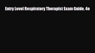 Read Book Entry Level Respiratory Therapist Exam Guide 4e ebook textbooks