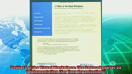 complete  5 Pillars of the Visual Workplace The Sourcebook for 5S Implementation For Your