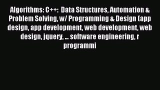 Read Algorithms: C++:  Data Structures Automation & Problem Solving w/ Programming & Design