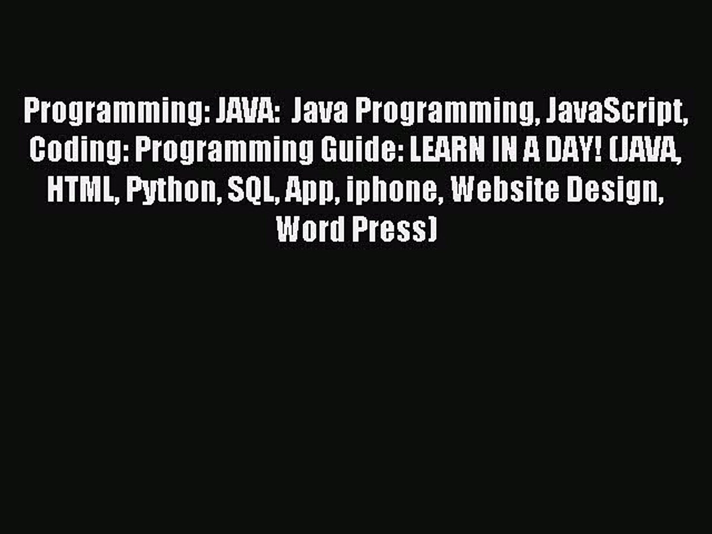 Read Programming: JAVA:  Java Programming JavaScript Coding: Programming Guide: LEARN IN A