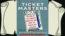 complete  Ticket Masters The Rise of the Concert Industry and How the Public Got Scalped