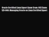 Read Oracle Certified Linux Expert Exam Cram: OCE Exam: 1Z0-046: Managing Oracle on Linux Certified