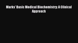 Download Book Marks' Basic Medical Biochemistry: A Clinical Approach PDF Free