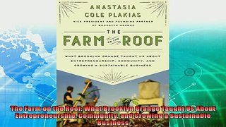 complete  The Farm on the Roof What Brooklyn Grange Taught Us About Entrepreneurship Community and