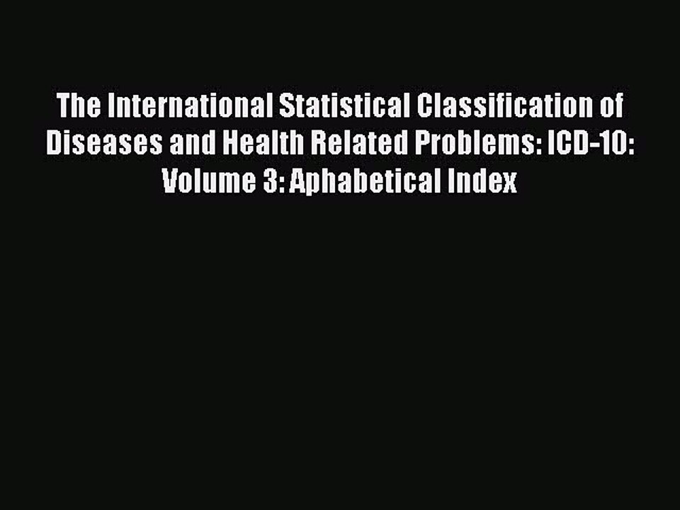 Read The International Statistical Classification of Diseases and Health Related Problems: