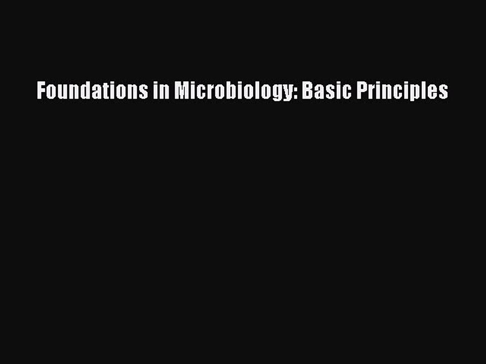 Read Foundations in Microbiology: Basic Principles Ebook Free