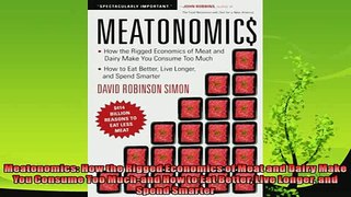 behold  Meatonomics How the Rigged Economics of Meat and Dairy Make You Consume Too Muchand How