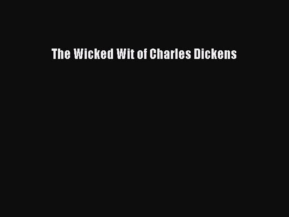Read The Wicked Wit of Charles Dickens PDF Free