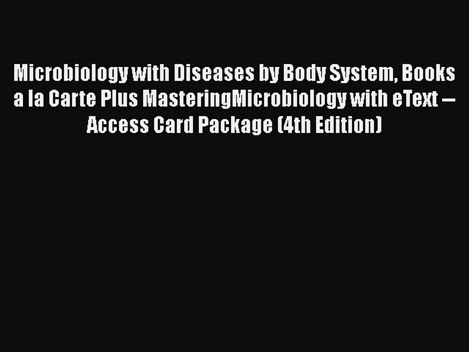 Read Microbiology with Diseases by Body System Books a la Carte Plus MasteringMicrobiology