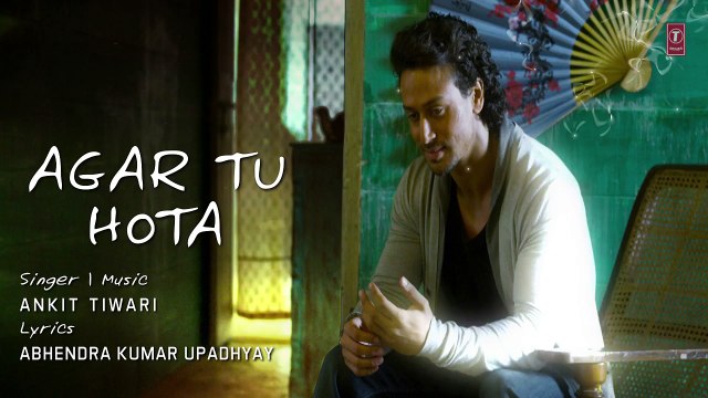 Agar Tu Hota Full Song with Lyrics Baaghi Tiger Shroff, Shraddha Kapoor Ankit Tiwari
