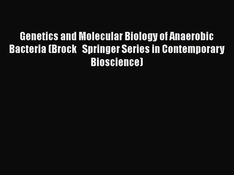 Read Genetics and Molecular Biology of Anaerobic Bacteria (Brock   Springer Series in Contemporary