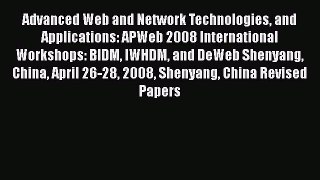 Read Advanced Web and Network Technologies and Applications: APWeb 2008 International Workshops: