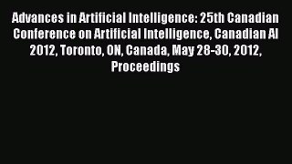 Read Advances in Artificial Intelligence: 25th Canadian Conference on Artificial Intelligence