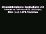 Read Advances in Brain Inspired Cognitive Systems: 6th International Conference BICS 2013 Beijing