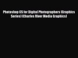 [Online PDF] Photoshop CS for Digital Photographers (Graphics Series) (Charles River Media