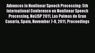 Read Advances in Nonlinear Speech Processing: 5th International Conference on Nonlinear Speech