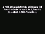 Download AI 2003: Advances in Artificial Intelligence: 16th Australian Conference on AI Perth