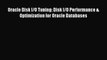 Read Oracle Disk I/O Tuning: Disk I/O Performance & Optimization for Oracle Databases Ebook
