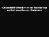 Read OCP: Oracle8i DBA Architecture and Administration and Backup and Recovery Study Guide