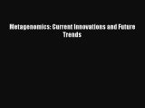 Download Metagenomics: Current Innovations and Future Trends Ebook Free