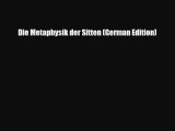 Read Books Die Metaphysik der Sitten (German Edition) ebook textbooks