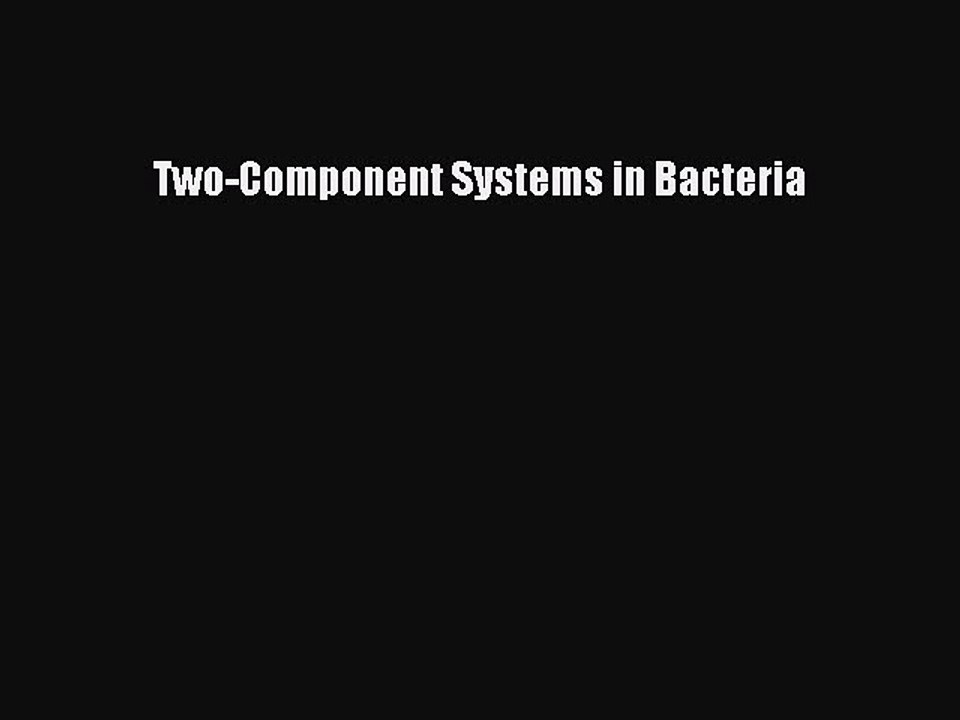 Download Two-Component Systems in Bacteria Ebook Free