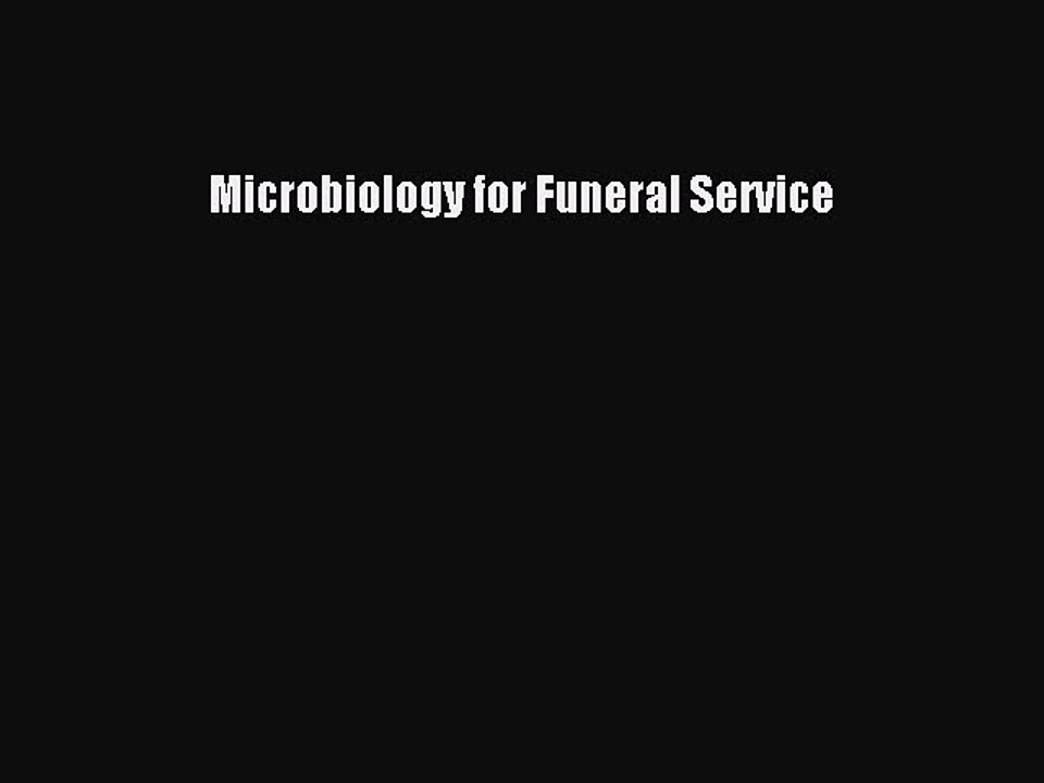 Download Microbiology for Funeral Service Ebook Free