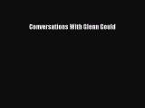 [PDF] Conversations With Glenn Gould [Download] Full Ebook