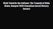 [PDF] Walk Towards the Gallows: The Tragedy of Hilda Blake Hanged 1899 (Canadian Social History