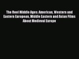 [Online PDF] The Reel Middle Ages: American Western and Eastern European Middle Eastern and