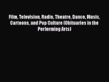 [PDF] Film Television Radio Theatre Dance Music Cartoons and Pop Culture (Obituaries in the
