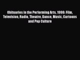 [Online PDF] Obituaries in the Performing Arts 1998: Film Television Radio Theatre Dance Music