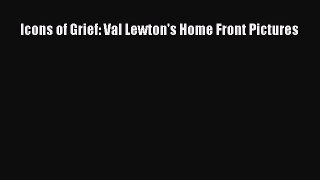 [Online PDF] Icons of Grief: Val Lewton's Home Front Pictures  Full EBook