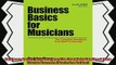 there is  Business Basics for Musicians The Complete Handbook from Start to Success Music Pro