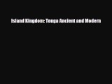 Read Books Island Kingdom: Tonga Ancient and Modern ebook textbooks