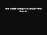 [Online PDF] Anne Geddes Gallery Collection: 2009 Wall Calendar Free Books