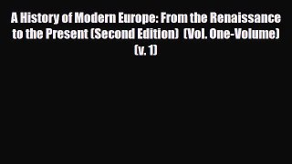 Read Books A History of Modern Europe: From the Renaissance to the Present (Second Edition)