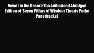 Read Books Revolt in the Desert: The Authorised Abridged Edition of 'Seven Pillars of Wisdom'